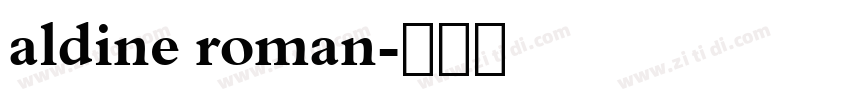 aldine roman字体转换
